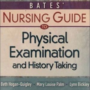 Bates’ Nursing Guide to Physical Examination and History Taking